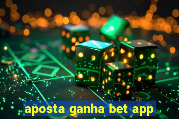 aposta ganha bet app